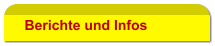 Berichte und Infos