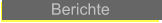 Berichte